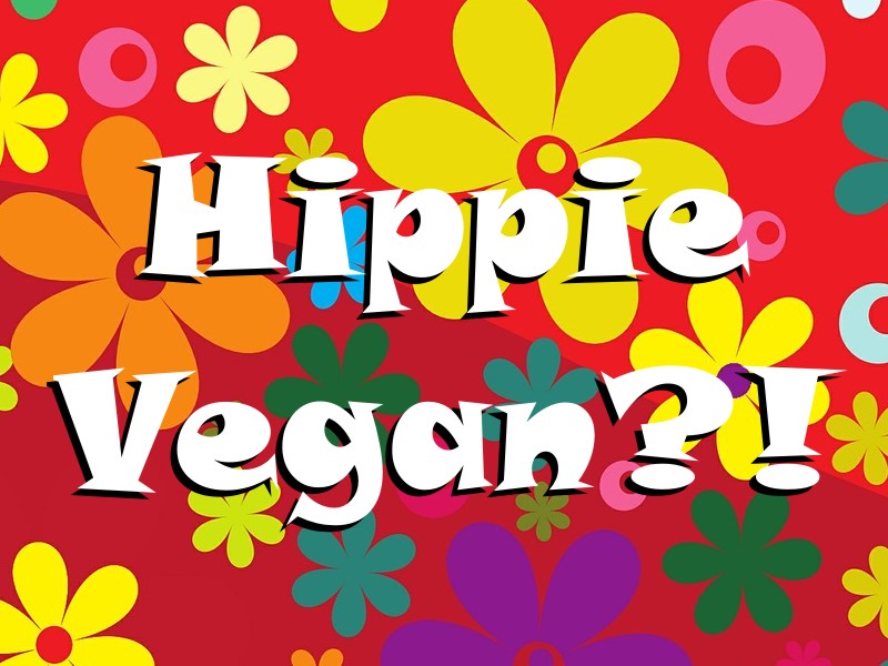 Hippie Vegan, tutto svanirà nel nulla?